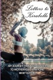 Letters to Kirabelle: My journey through cancer to motherhood &amp; beyond