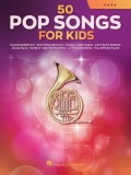 50 Pop Songs for Kids: For Horn