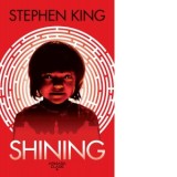 Shining (editia 2019) - Stephen King, Ruxandra Toma