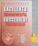 Excelenta succesului. Managementul progresului Iulian Ceausu