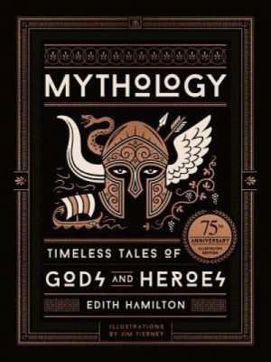 Mythology: Timeless Tales of Gods and Heroes, 75th Anniversary Illustrated Edition foto