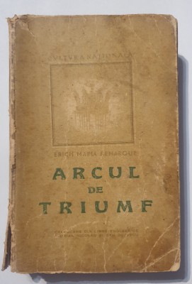 Arcul de Triumf, Erich Maria Remarque, 1946, 506 pagini foto