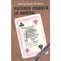 Puterea ingrata la romani - Mircea Radu Iacoban