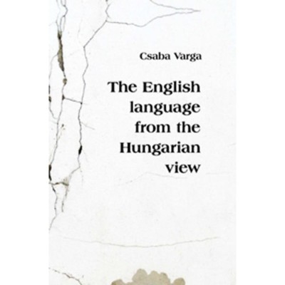 The English Language from the Hungarian View - Varga Csaba foto