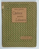 CANTECE PENTRU LELIOARA de EMIL DORIAN , INCEPUT DE SECOL XX