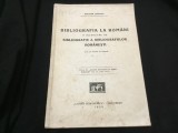 Bibliografia la romani / o incercare de bibliografie a bibliografiilor romanesti de Ioachim Craciun anul 1928 !