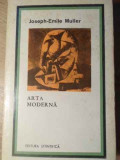 Arta Moderna - Joseph-Emile Muller, Editura Stiintifica, 1972, Album Arta, Coperta Cartonata, Limba Romana