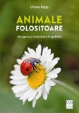 Animale folositoare - Paperback - Ursula Kopp - Casa