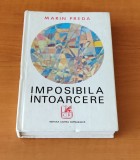 Marin Preda - Imposibila &icirc;ntoarcere