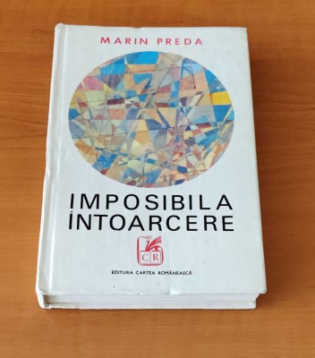 Marin Preda - Imposibila &amp;icirc;ntoarcere foto
