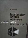 Al. Steopoe - Indrumator pentru utilizarea cimenturilor in constructii (1967)