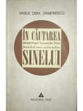 Vasile Dem. Zamfirescu - In cautarea sinelui (Editia: 1999)