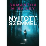 Nyitott szemmel - Samantha M. Bailey