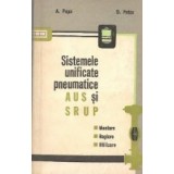 Sistemele unificate pneumatice AUS si SRUP. Montare. Reglare. Utilizare
