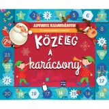 K&ouml;zeleg a kar&aacute;csony - Adventi kalend&aacute;rium