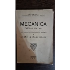 Mecanica. Partea I Statica - Andrei G. Ioachimescu