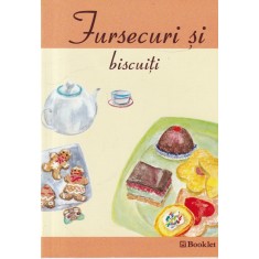 Fursecuri si biscuiti