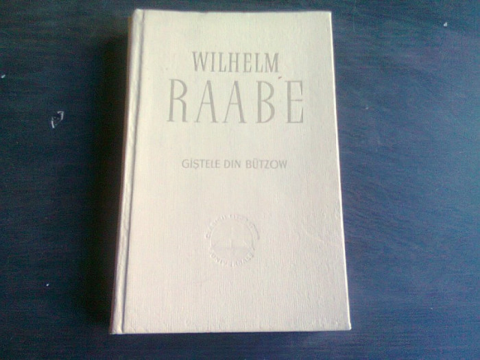 GASTELE DIN BUTZOW - WILHELM RAABE