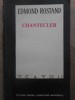 Chantecler - Teatru Edmond Rostand, 1968, Literatura Universala, Carte Beletristica, PENTRU LITERATURA UNIVERSALA, Romana
