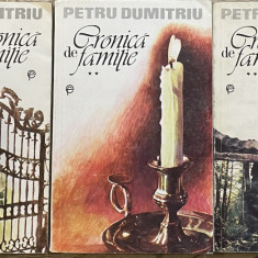 CRONICA DE FAMILIE , VOLUMELE I - III de PETRU DUMITRIU , 1993