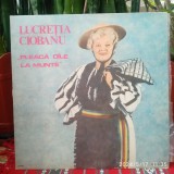 -Y - LUCRETIA CIOBANU - PLEACA OILE LA MUNTE - DISC VINIL - STARE VG+/ EX, Populara