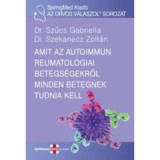Amit az autoimmun reumatol&oacute;giai betegs&eacute;gekről minden betegnek tudnia kell - Dr. Szűcs Gabriella