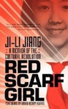 Red Scarf Girl: A Memoir of the Cultural Revolution