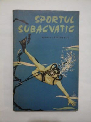 SPORTUL SUBACVATIC - MIHAIL LEFTERESCU foto