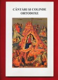 &bdquo;CANTARI SI COLINDE ORTODOXE&rdquo; Editura Egumenita, 2013
