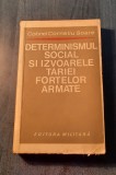 Determinismul social si izvoarele tariei fortelor armate Corneliu Soare