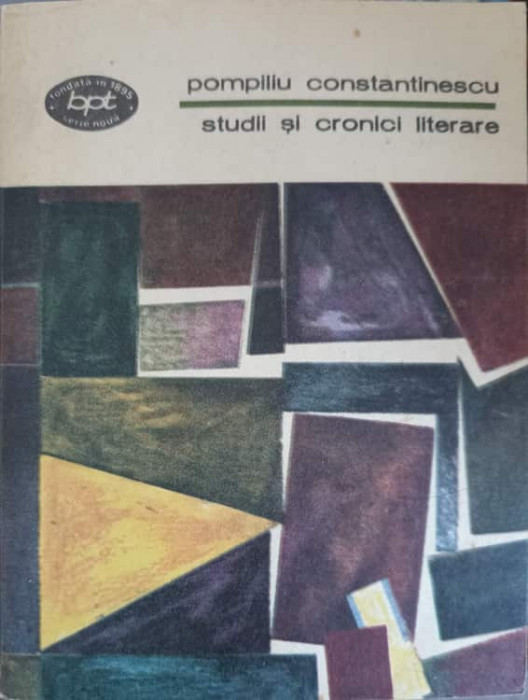 STUDII SI CRONICI LITERARE-POMPILIU CONSTANTINESCU-218769