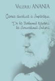 Cartea deschisa a Imparatiei. De la Betleemul Nasterii la Ierusalimul Invierii | Valeriu Anania, Polirom