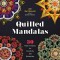 Quilled Mandalas: 30 Paper Projects for Creativity and Relaxation
