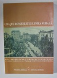 ORASUL ROMANESC SI LUMEA RURALA ..LA SFARSITUL SECOLULUI AL XVIII - LEA SI INCEPUTUL SEC. AL XIX - LEA de ILEANA CAZAN si DANIELA BUSA , 2004 , DEDICA