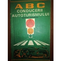 ABC-ul conducerii autoturismului - Gabriel Paparizu