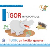 I de la Igor, Hipopotamul - Necartonata
