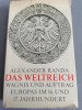 Alexander Randa - Das Weltreich. Auftrag Europas im.. (misiunea Europei..)