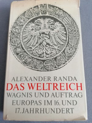 Alexander Randa - Das Weltreich. Auftrag Europas im.. (misiunea Europei..) foto