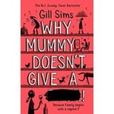 Why Mummy Doesn&#039;t Give A ****