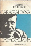 Caragialiana - Serban Cioculescu