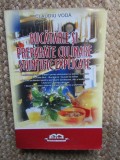 Bucatarie si preparate culinare stiintific explicate - Claudiu Voda