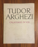 Tudor Arghezi - Călătorie &icirc;n vis (prima ediție - 1973)
