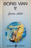 Spuma zilelor - Boris Vian (putin uzata)
