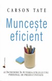 Munceste eficient, Carson Tate