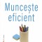 Munceste eficient