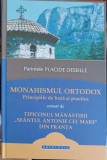 MONAHISMUL ORTODOX: PRINCIPII DE BAZA SI PRACTICA URMAT DE TIPICONUL MANASTIRII SFANTUL ANTONIE CEL MARE DI-251303