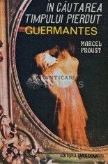 In cautarea timpului pierdut. Guermantes - 1991 - Marcel Proust (XE108)