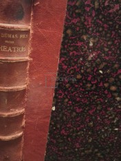 Alexandre Dumas Fils - Theatre complet avec prefaces inedites, vol. I (Editia: Editie interbelica) foto