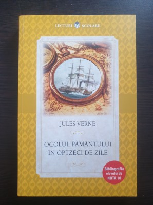 OCOLUL PAMANTULUI IN 80 DE ZILE - Jules Verne foto
