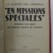&#039; EN MISSIONS SPECIALES &#039; - LA GUERRE DES CERVEAUX - MEMOIRES D &#039;UN AGENT DES SERVICES DE L &#039;ENTENTE par CH. LUCIETO , 1932 , LIPSA UN COLT DIN PAGINA